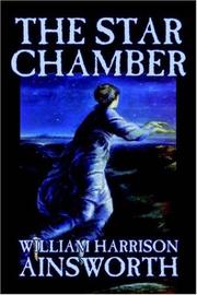Cover of: The Star Chamber by William Harrison Ainsworth
