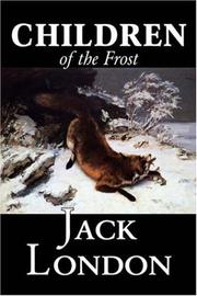 Cover of: Children of the Frost | Jack London