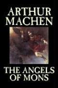 Cover of: The Angels of Mons by Arthur Machen, Arthur Machen