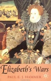Cover of: Elizabeth's wars: war, government, and society in Tudor England, 1544-1604
