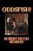 Cover of: Oddsfish!