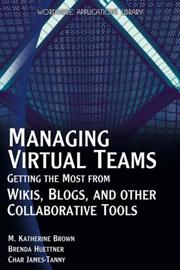 Cover of: Managing Virtual Teams: Getting the Most from Wikis, Blogs, and Other Collaborative Tools (Wordware Applications Library)