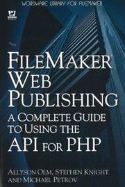 Cover of: FileMaker Web Publishing by Allyson Olm, Allyson Olm, Stephen Knight, Michael Petrov