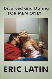 Cover of: Divorced and Dating FOR MEN ONLY | Eric Latin