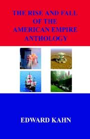 Cover of: The Rise And Fall of the American Empire by Edward Kahn, Edward Kahn