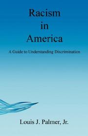 Cover of: Racism in America - A Guide to Understanding Discrimination | Louis, J. Palmer