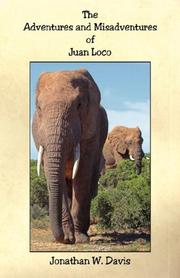 Cover of: The Adventures and Misadventures of Juan Loco | Jonathan, W. Davis
