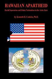 Cover of: Hawaiian Apartheid - Racial Separatism and Ethnic Nationalism in the Aloha State by Kenneth, R. Conklin