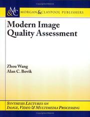 Cover of: Modern Image Quality Assessment (Synthesis Lectures on Image, Video, & Multimedia Processing) by Zhou Wang, Al Bovik