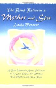 Cover of: The Bond Between a Mother & Son Lasts Forever: A Blue Mountain Arts Collection on the Love, Hopes, and Dreams That Mothers and Sons Share (Forever) (Forever)