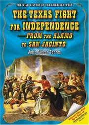 Cover of: The Texas fight for independence, from the Alamo to San Jacinto