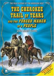 Cover of: The Cherokee Trail of Tears And the Forced March of a People (The Wild History of the American West) by 
