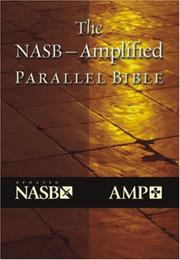 Cover of: NASB Amplified Parallel Bible (Burgundy)