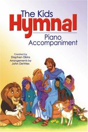 Cover of: The Kids Hymnal, Piano Accompaniment (Hendrickson Worship)