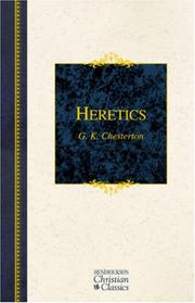 Cover of: Heretics (Henderickson Christian Classics) by Gilbert Keith Chesterton