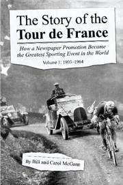 Cover of: The Story of the Tour De France by Bill McGann, Carol McGann