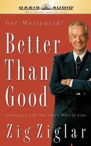 Cover of: Better Than Good (Get Motivated!) by Zig Ziglar