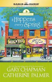 Cover of: It Happens Every Spring (The Four Seasons of a Marriage Series #1) by Catherine Palmer, Catherine Palmer, Gary Chapman