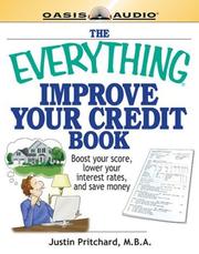 The Everything Improve Your Credit Book by Justin Pritchard