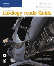 The Official Luxology modo Guide by Daniel M. Ablan