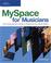 Cover of: MySpace for Musicians