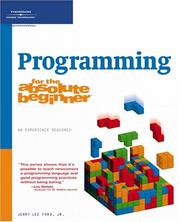 Cover of: Programming for the Absolute Beginner (No Experience Required) by Jerry Lee Ford Jr.
