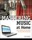 Cover of: Mastering Music at Home