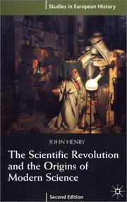 Cover of: The scientific revolution and the origins of modern science by Henry, John