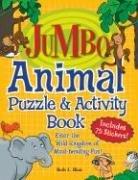 Cover of: Jumbo Animal Puzzle & Activity Book: Enter the Wild Kingdom of Mind-bending fun! (Jumbo Kids' Books)