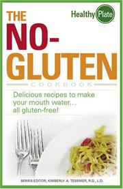 Cover of: The No-Gluten Cookbook: Delicious Recipes to Make Your Mouth Waterall gluten-free! (Healthy Plate)