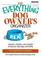 Cover of: The Everything Dog Owner's Organizer: Calendars, Charts, Checklists, And Schedules to Keep Your Dog Happy And Healthy (Everything: Pets)