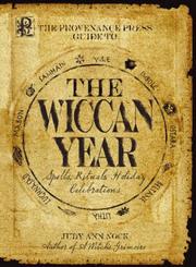 Cover of: Provenance Press's Guide to the Wiccan Year: A Year Round Guide to Spells, Rituals, and Holiday Celebrations