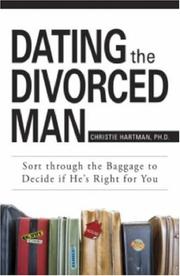 Dating the divorced man by Christie Hartman