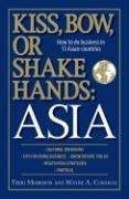 Cover of: Kiss, Bow, or Shakes Hands Asia by Terri Morrison, Wayne A. Conway