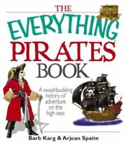 The everything pirates book by Barbara Karg, Barb Karg, Arjean Spaite