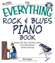 Cover of: The Everything Rock & Blues Piano Book: Master Riffs, Licks, and Blues Styles from New Orleans to New York City (Everything: Sports and Hobbies)