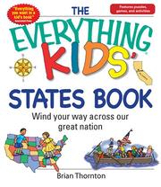 Cover of: The Everything Kids' States Book: Wind Your Way Across Our Great Nation (Everything Kids Series)