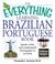 Cover of: The Everything Learning Brazilian Portuguese Book: Speak, Write, and Understand Basic Portuguese in No Time (Everything: Language and Literature)