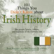 Cover of: 101 Things You Didn't Know About Irish History: The People, Places, Culture, and Tradition of the Emerald Isle (101 Things You Didnt Know Abt)