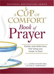 Cover of: A Cup of Comfort Book of Prayer: Stories and Reflections That Bring You Closer to God (A Cup of Comfort)