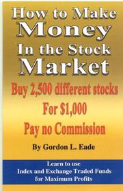 How to Make Money in the Stock Market-Buy 2,500 Different Stocks-Pay no Commission by Gordon L. Eade