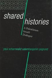 Cover of: Shared Histories: A Palestinian-Israeli Dialogue