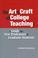 Cover of: The Art and Craft of College Teaching