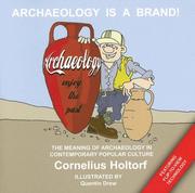 Cover of: Archeology Is a Brand! by Cornelius Holtorf