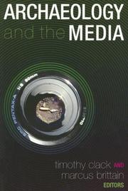 Cover of: Archaeology and the Media (Publications of the Institute of Archaeology) by 