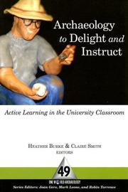 Cover of: Archaeology to Delight and Instruct: Active Learning in the University Classroom (One World Archaelolgy)