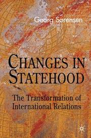 Cover of: Changes in Statehood: The Transformation of International Relations
