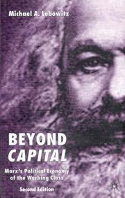 Cover of: Beyond Capital: Marx's Political Economy of the Working Class