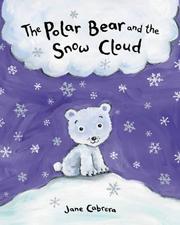 Cover of: The Polar Bear and the Snow Cloud by Jane Cabrera