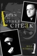 Cover of: Turn His Other Cheek | Bill Norris
